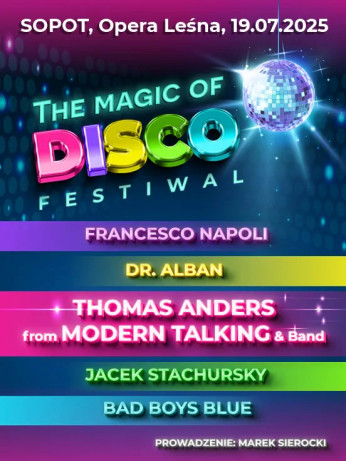 Sopot Wydarzenie Koncert The Magic of Disco: Thomas Anders from Modern Talking & Band, Bad Boys Blue, Dr. Alban, Jacek Stachu