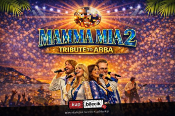 Sopot Wydarzenie Koncert Kontynuacja wielkiego hitu scenicznego Mamma Mia !
