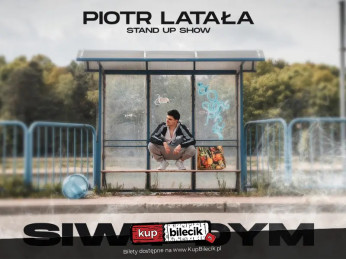 Sopot Wydarzenie Stand-up hypeart.group zaprasza: Piotr Latała w programie 'Siwy dym' [stand-up]