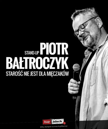 Sopot Wydarzenie Kabaret Piotr Bałtroczyk Stand-up: Starość nie jest dla mięczaków