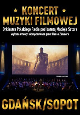 Gdańsk/Sopot Wydarzenie Koncert Koncert Muzyki Filmowej z utworami Hansa Zimmera - Gdańsk