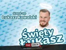 Gdynia Wydarzenie Stand-up Gdynia II | Łukasz Kowalski - Święty Łukasz | 22.11.24, g. 19:00