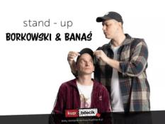 Gdańsk Wydarzenie Stand-up Borkowski &amp; Banaś: Nowe Programy