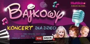 Gdańsk Wydarzenie Spektakl Bajkowy Koncert - Koncert Na Żywo W Multikinie