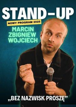 Gdynia Wydarzenie Stand-up Marcin Zbigniew Wojciech - "Bez nazwisk proszę"