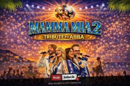 Sopot Wydarzenie Koncert Kontynuacja wielkiego hitu scenicznego Mamma Mia !
