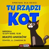 Gdańsk Wydarzenie Spektakl "Tu rządzi kot"-  spektakl dla dzieci