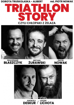 Gdańsk Wydarzenie Spektakl Triathlon Story czyli Chłopaki z Żelaza
