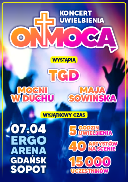 Gdańsk/Sopot Wydarzenie Koncert TGD, Mocni w Duchu, Maja Sowińska
