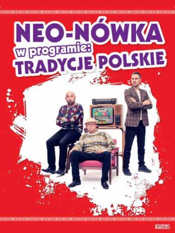 Gdańsk/Sopot Wydarzenie Kabaret Kabaret Neo-Nówka - nowy program: "Tradycje Polskie"